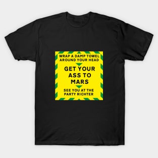 Stay alert & get to Mars T-Shirt